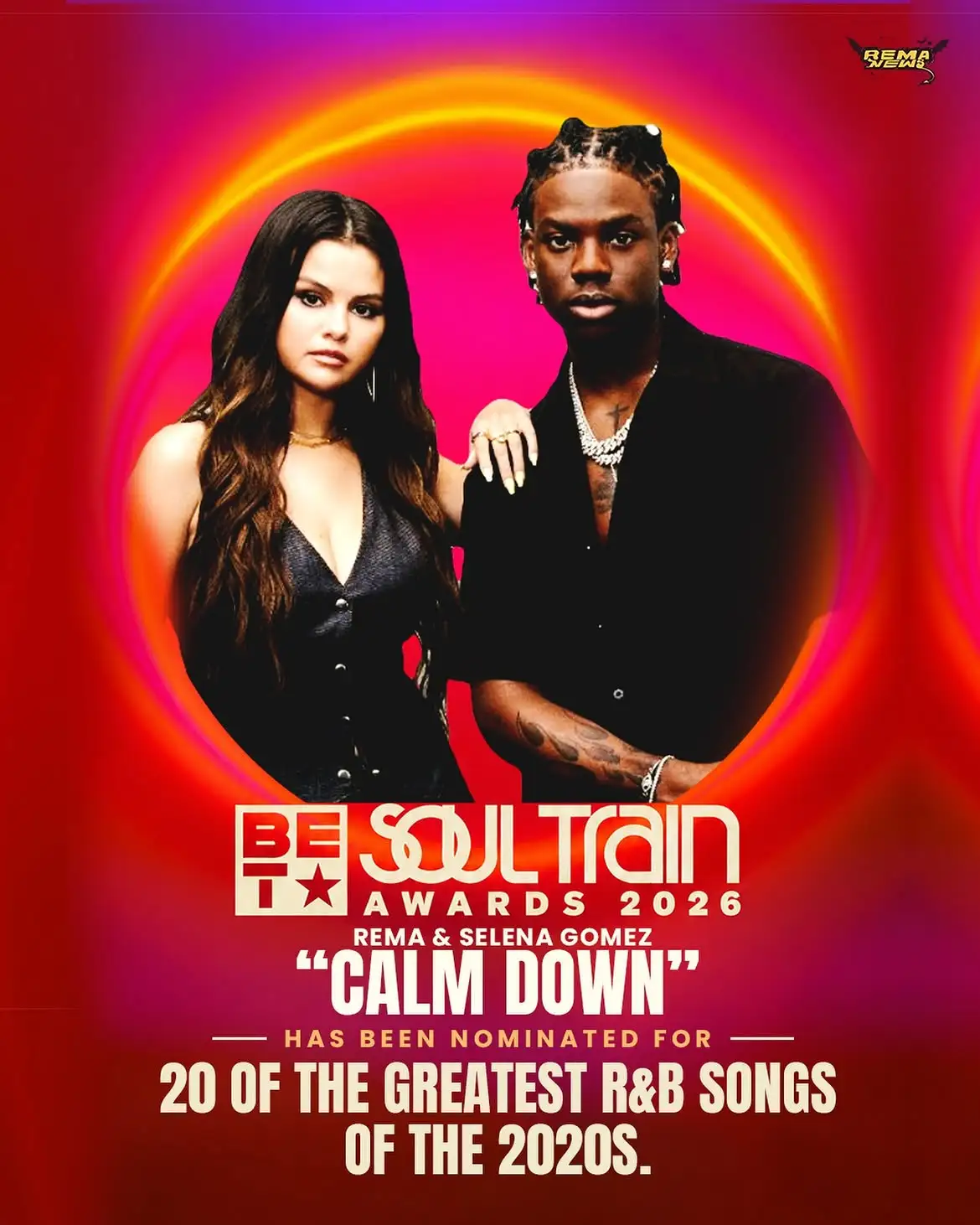 Rema and Selena Gomez’s “Calm Down” Enters Soul Train Awards Top 20 Fan Vote